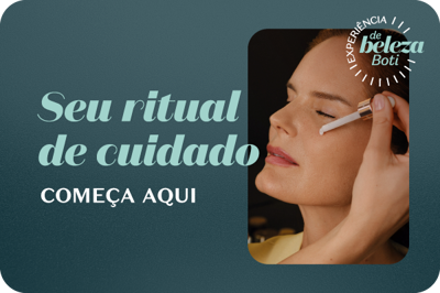 EXPERIÊNCIA DE BELEZA O BOTICÁRIO